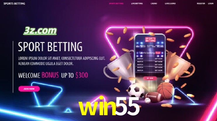 win55-Apostas Antes e Durante os Eventos